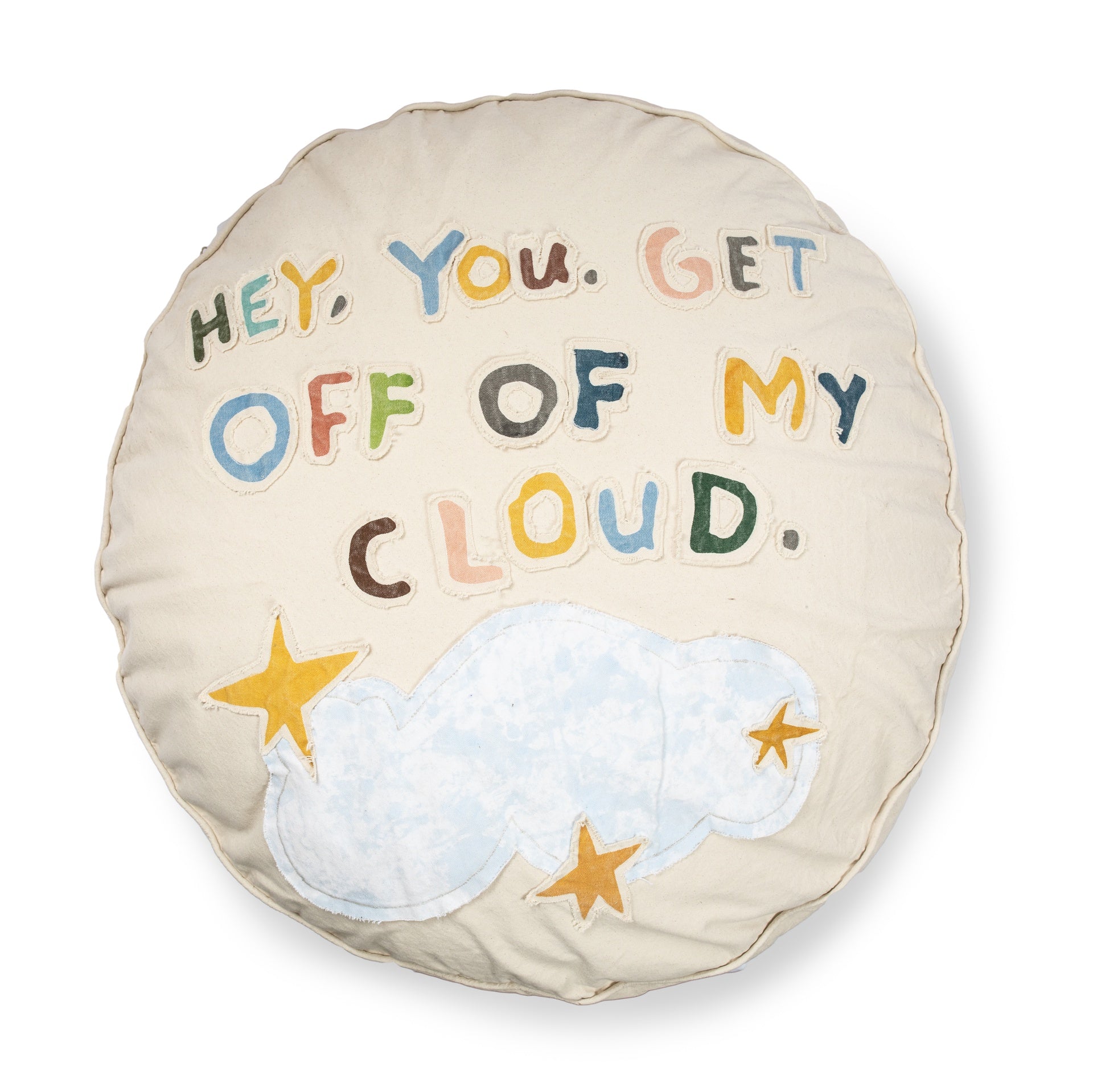 ***Hey You Get Off My Cloud Floor Pouf