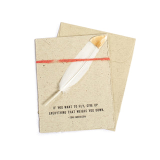 Feather Card - If You Want To Fly -Toni Morrison