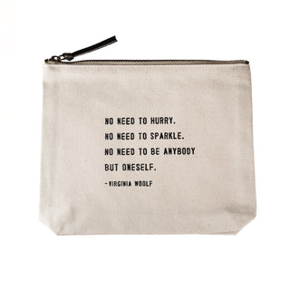 ***No need to hurry (Virginia Woolf) Canvas Zip Bag