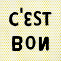 C'est Bon - Art Print