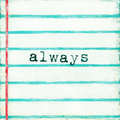 Always - Art Print