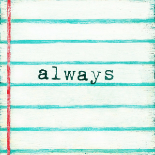 Always - Art Print