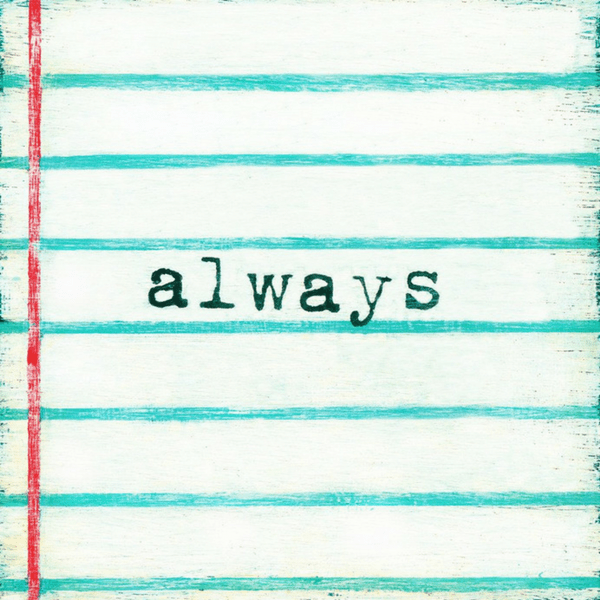 Always - Art Print