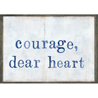 Courage Dear Heart Art Print