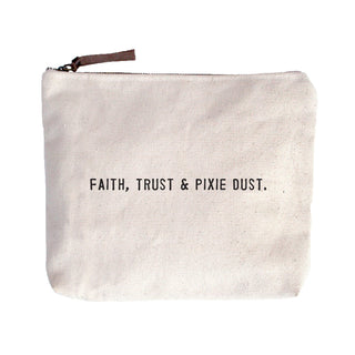 Faith, Trust & Pixie Dust Canvas Zip Bag