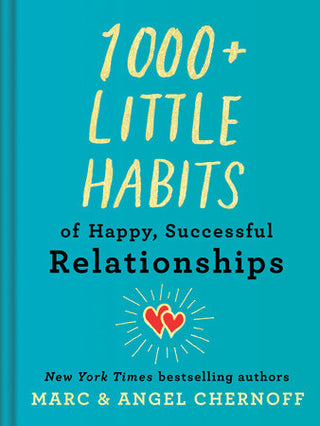 Book Cover of 1000+ Little Habits of Happy, Successful Relationships