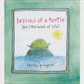 Lessons of A Turtle By Sandy Gingras