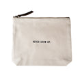 Never Grow Up Canvas Zip Bag 8.5"x7.5"