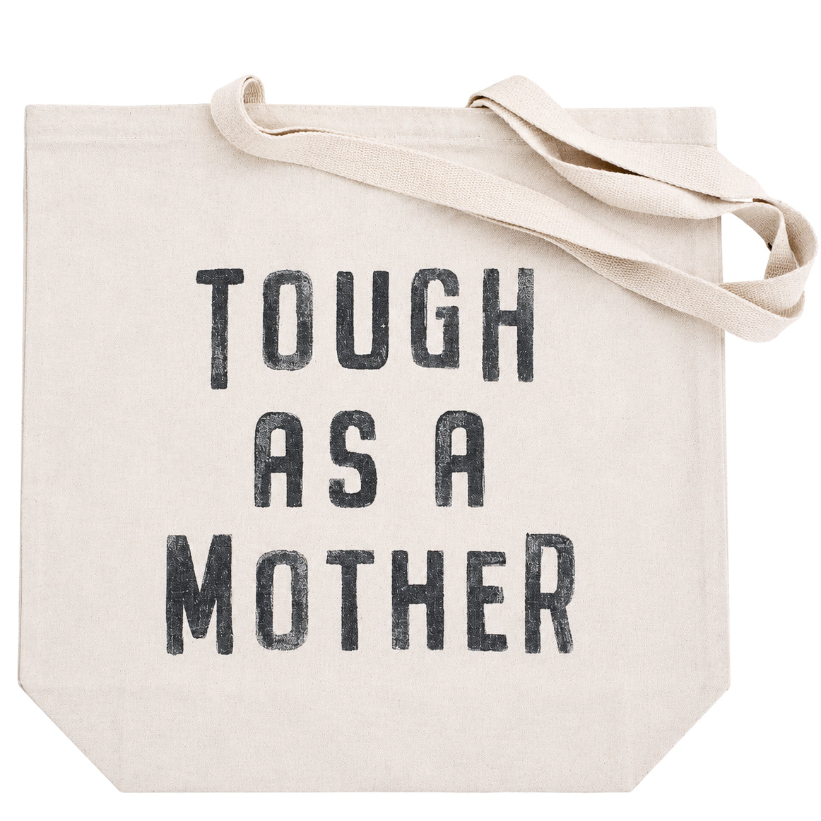 Tough As A Mother Canvas Tote
