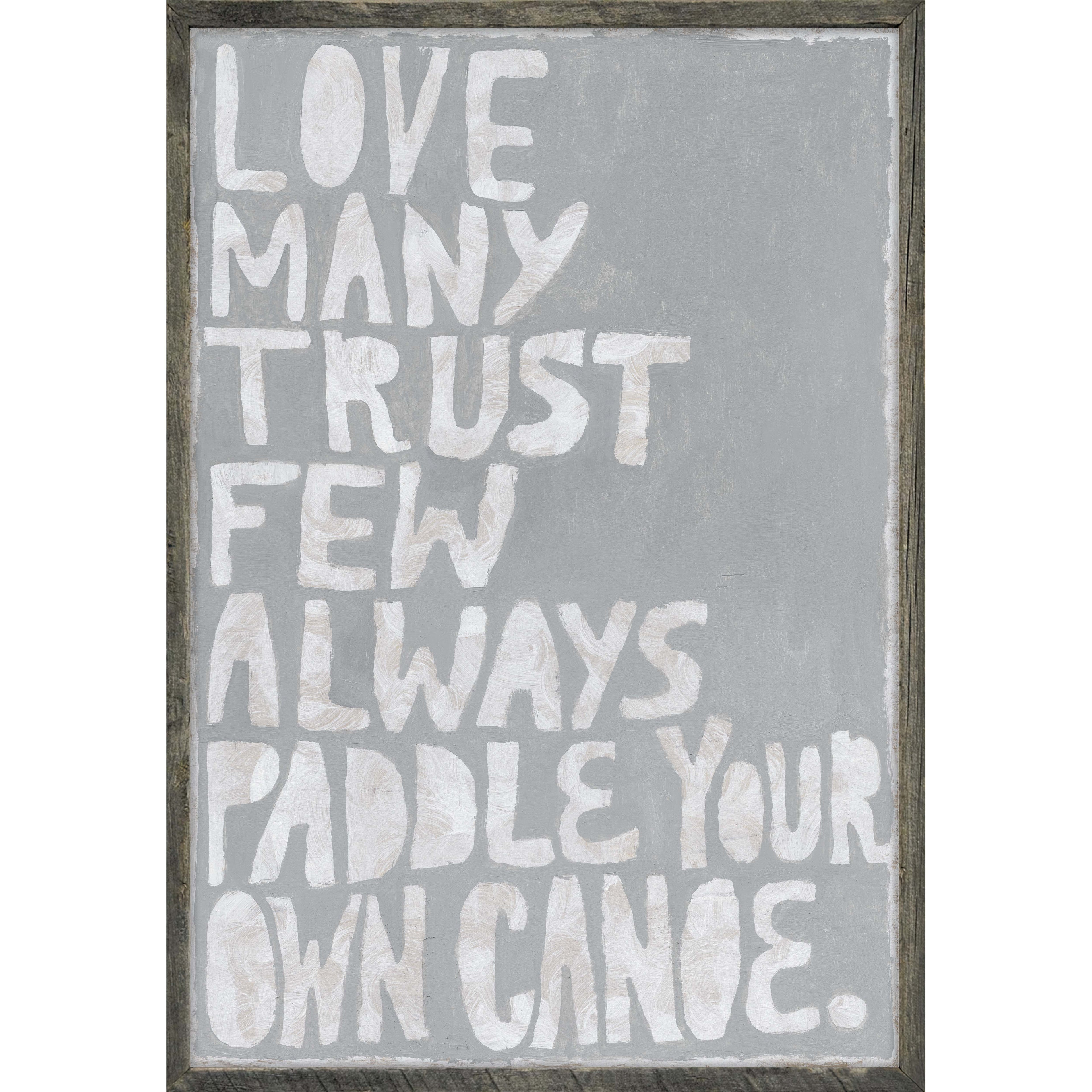 Paddle Your Own Canoe (Grey Wood) - Art Print