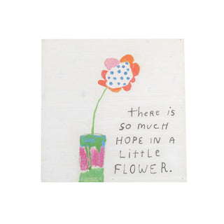 So Much Hope Flower Art Poster