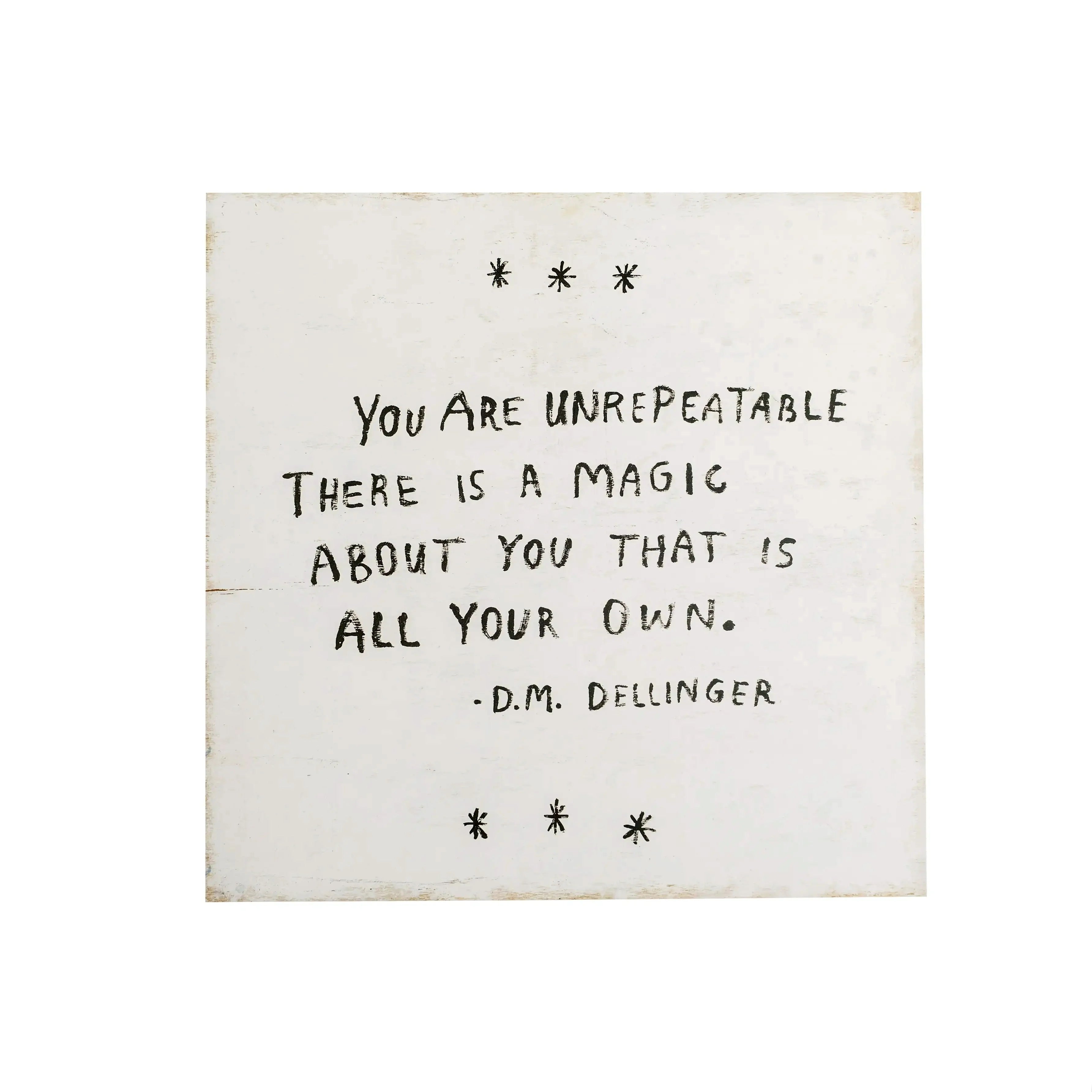 You Are Unrepeatable (D.M. Dellinger) Art Poster