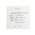 You Are Unrepeatable (D.M. Dellinger) Art Poster