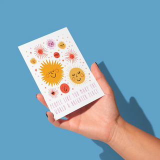 You Make the World a Brighter Place Greeting Card