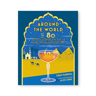 Around the World in 80 Cocktails