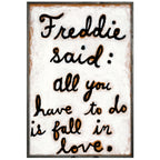 Freddie Said Art Print