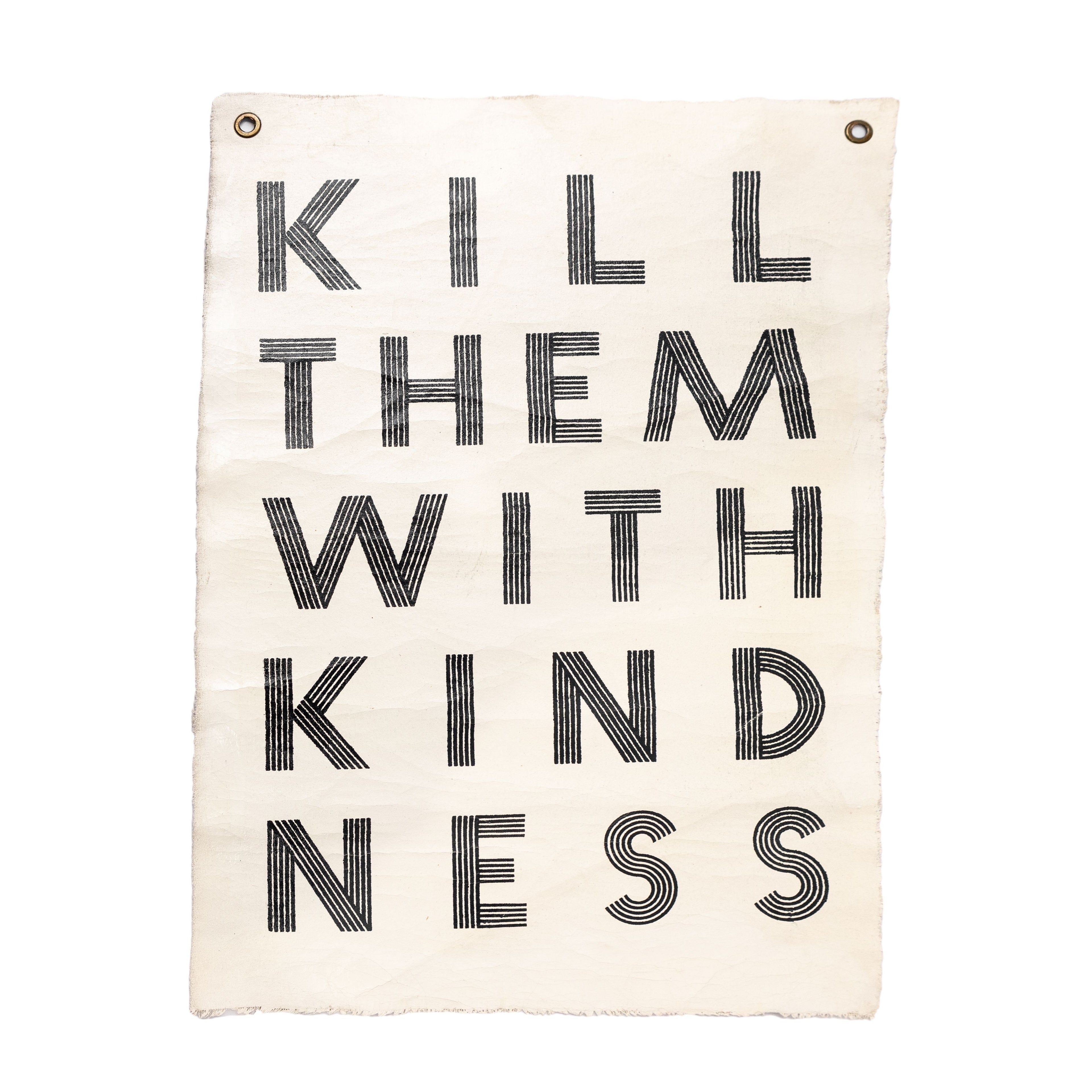 ***Kill Them With Kindness Hand Painted Wall Hanging - 25"x37"