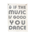 And If The Music Is Good You Dance Hand Painted Wall Hanging - 25"x37"