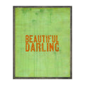 Beautiful Darling - Art Print