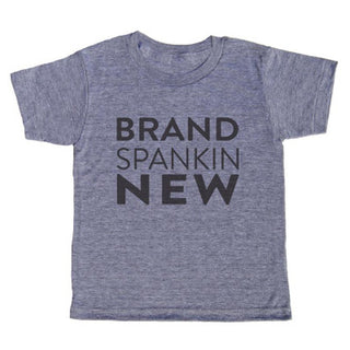 Brand Spankin New T-Shirt
