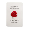 Crochet Pin Card: I have so Mushroom In my Heart for you