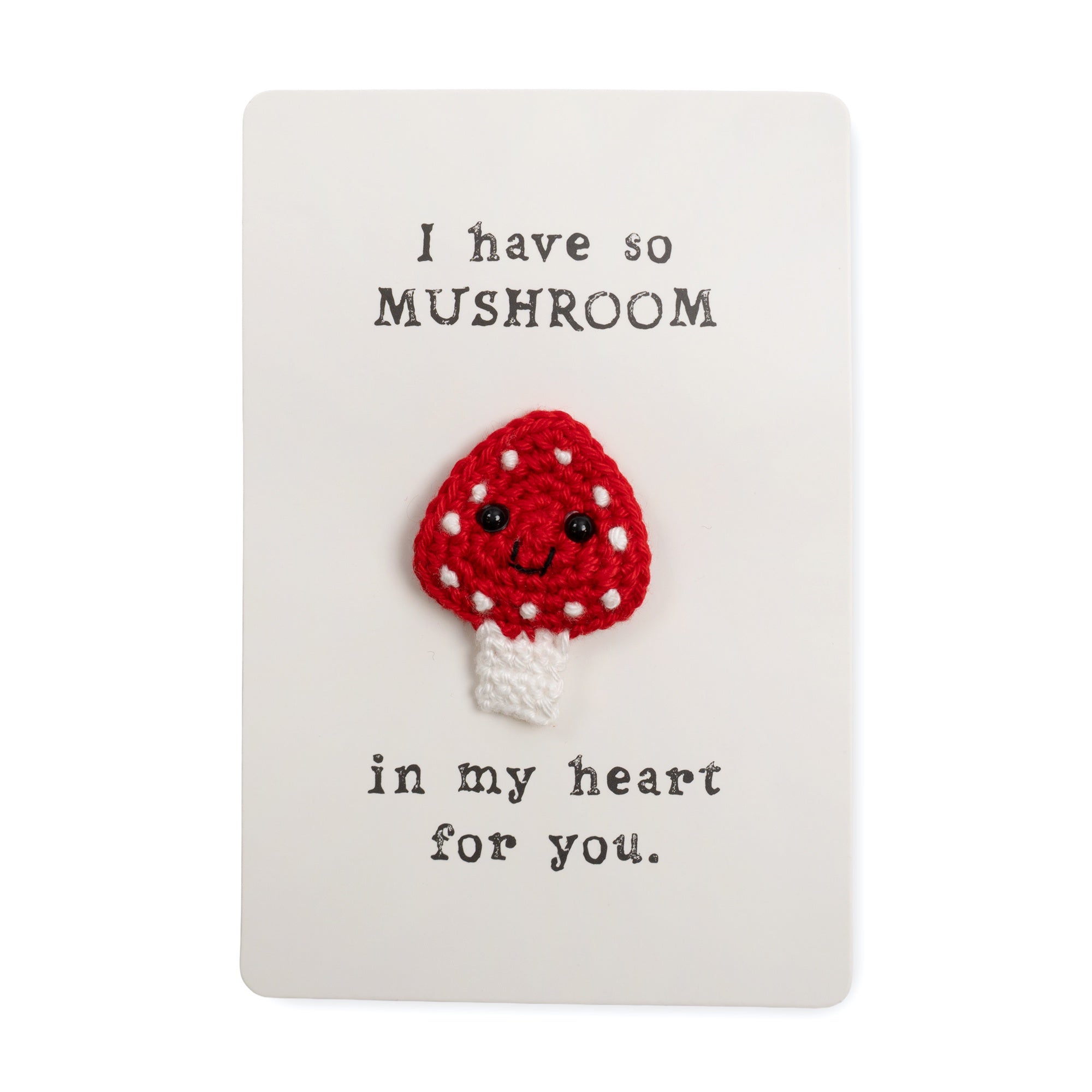 Crochet Pin Card: I have so Mushroom In my Heart for you