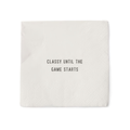 Classy Until the Game Starts Cocktail Napkin Set (20pcs) 5" x 5"
