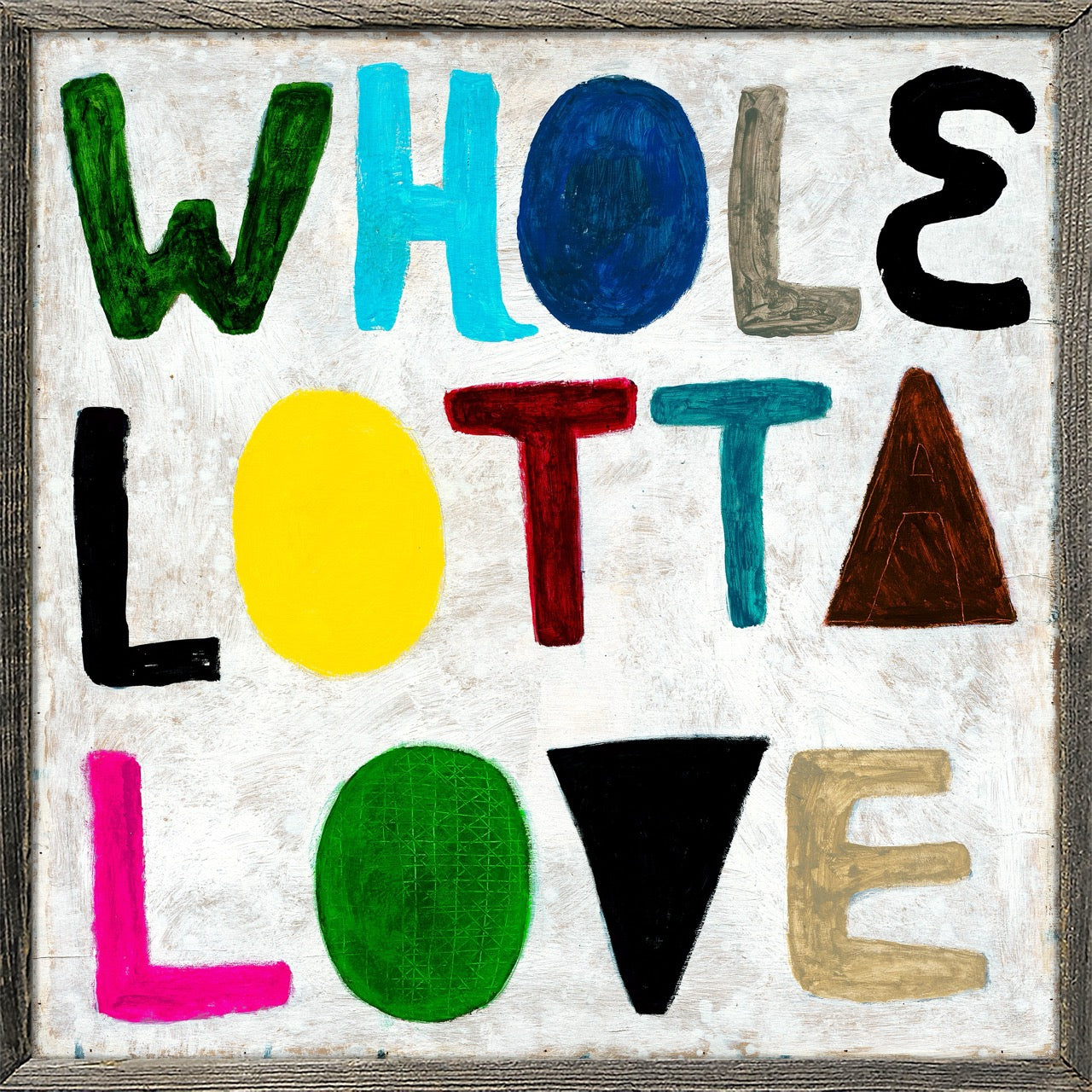Colorful Whole Lotta Love - Art Print