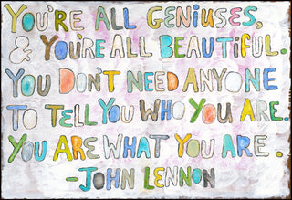 You're All Geniuses - Art Print