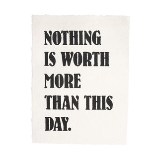 Nothing Is Worth More Handmade Paper Print - 12"x16"