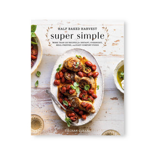 Half Baked Harvest: Super Simple