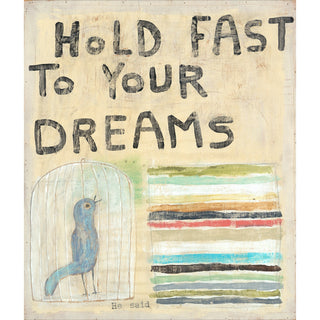 Hold Fast to Your Dream - Art Print