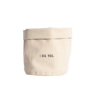 ***I Dig You - Small Canvas Planter