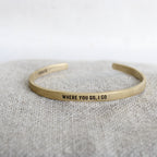 Brass Cuff - Where you go, I go