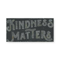 Kindness Matters - Art Tile Collection