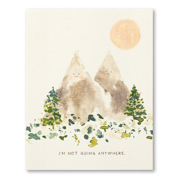 I'm Not Going Anywhere Encouragement Card – Sugarboo & Co