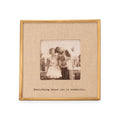 "Everything About You" Brass Linen Frame 3.5"x3.5"