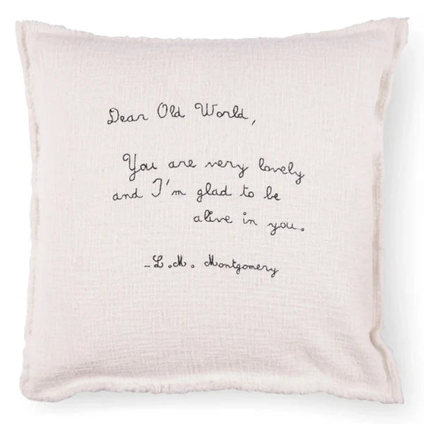 ***Pillow Collection- Embroidered Dear Old World - L.M. Montgomery Pillow 24"x24"