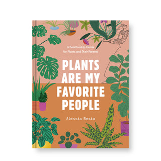 Plants Are My Favorite People 6x8