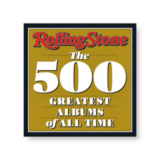 Rolling Stone: The 500 GreatestAlbums of All Time