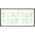 Scatter Your Joy (Grey Wood) - Art Print