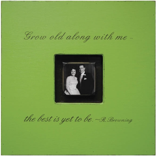 Grow Old with Me