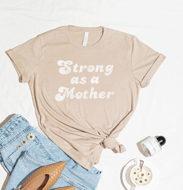 Strong As A Mother  Graphic T-Shirt, Tan