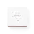 Shine Matches - The World Needs Your Light 3.5"x3.5"