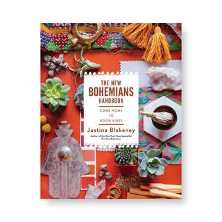 The New Bohemians Handbook: Come Home to Good Vibes