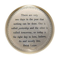 Today Is the Right Day - Dalai Lama-Paperweight