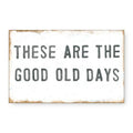 These Are The Good Old Days - Art Tile Collection