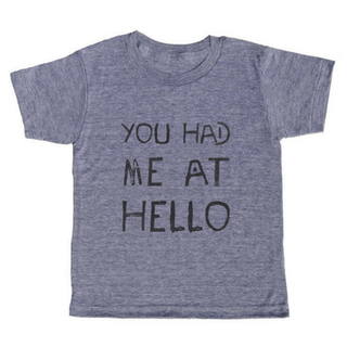 You Had Me At Hello T-Shirt Kids