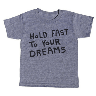 Hold Fast To Your Dreams T-Shirt Kids