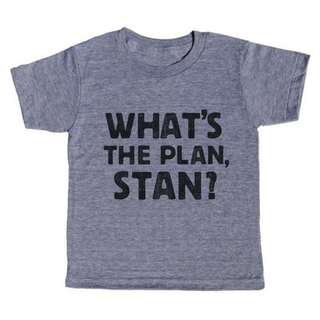 What's The Plan Stan T-Shirt Kids